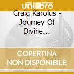 Craig Karolus - Journey Of Divine Instrumentation