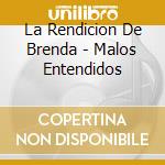 La Rendicion De Brenda - Malos Entendidos cd