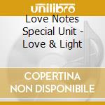 Love Notes Special Unit - Love & Light
