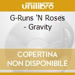 G-Runs 'N Roses - Gravity cd