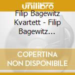 Filip Bagewitz Kvartett - Filip Bagewitz Kvartett cd