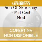 Son Of Skooshny - Mid Cent Mod cd