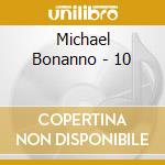 Michael Bonanno - 10 cd