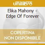 Elika Mahony - Edge Of Forever cd