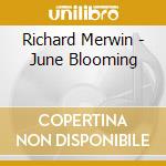 Richard Merwin - June Blooming cd
