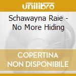 Schawayna Raie - No More Hiding cd