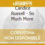 Candice Russell - So Much More cd