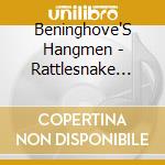Beninghove'S Hangmen - Rattlesnake Chopper Ep cd