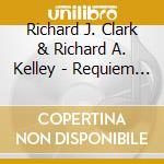Richard J. Clark & Richard A. Kelley - Requiem Pour Une Americaine A Paris cd musicale di Richard J. Clark & Richard A. Kelley