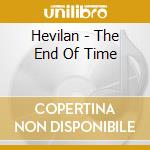 Hevilan - The End Of Time cd