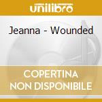 Jeanna - Wounded cd
