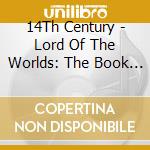 14Th Century - Lord Of The Worlds: The Book Of Adon cd