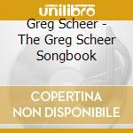 Greg Scheer - The Greg Scheer Songbook cd
