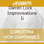 Darren Lock - Improvisations Ii cd