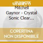 Mitchell Gaynor - Crystal Sonic Clear Focus cd