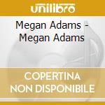 Megan Adams - Megan Adams