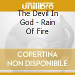The Devil In God - Rain Of Fire cd
