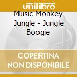 Music Monkey Jungle - Jungle Boogie cd