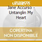 Jane Accurso - Untanglin My Heart cd