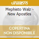 Mephisto Walz - New Apostles cd
