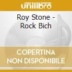 Roy Stone - Rock Bich cd