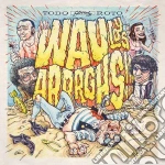 (LP Vinile) Wau Y Los Arrrghs - Todo Roto vinile