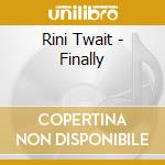 Rini Twait - Finally cd