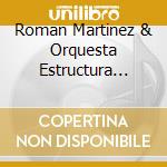 Roman Martinez & Orquesta Estructura Maffo - Clasicos En Mambo cd