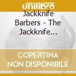 Jackknife Barbers - The Jackknife Barbers: Blood On The Ivories cd