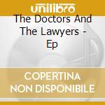 The Doctors And The Lawyers - Ep