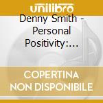 Denny Smith - Personal Positivity: You Make The Difference cd