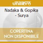 Nadaka & Gopika - Surya cd