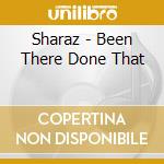 Sharaz - Been There Done That