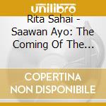 Rita Sahai - Saawan Ayo: The Coming Of The Rains cd