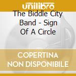 The Biddle City Band - Sign Of A Circle cd