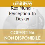 Rex Mundi - Perception In Design
