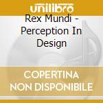Rex Mundi - Perception In Design cd