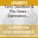 Terry Davidson & The Gears - Damnation Blues