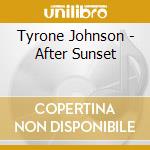 Tyrone Johnson - After Sunset cd