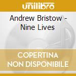 Andrew Bristow - Nine Lives cd