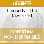 Lemonds - The Rivers Call cd