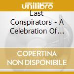 Last Conspirators - A Celebration Of Fury cd