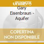 Gary Eisenbraun - Aquifer cd