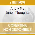 Anu - My Inner Thoughts cd