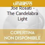 Joe Rosati - The Candelabra Light cd