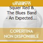 Squier Red & The Blues Band - An Expected End cd
