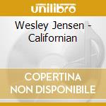 Wesley Jensen - Californian