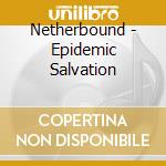 Netherbound - Epidemic Salvation cd