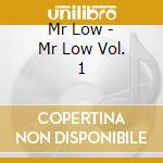 Mr Low - Mr Low Vol. 1 cd
