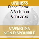 Diane Taraz - A Victorian Christmas cd